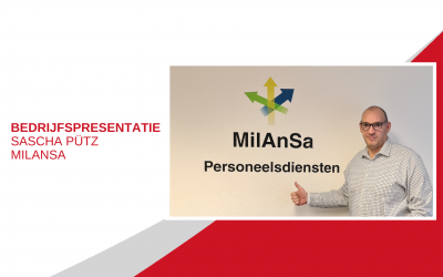 Bedrijfspresentatie Sascha Pütz – MilAnSa Personeelsdiensten